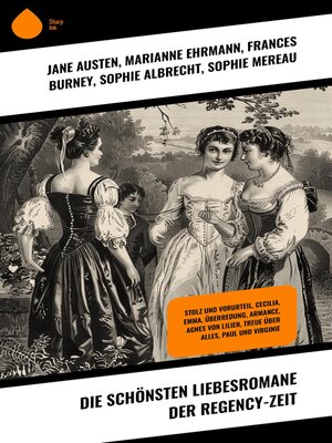 cover image of Die schönsten Liebesromane der Regency-Zeit